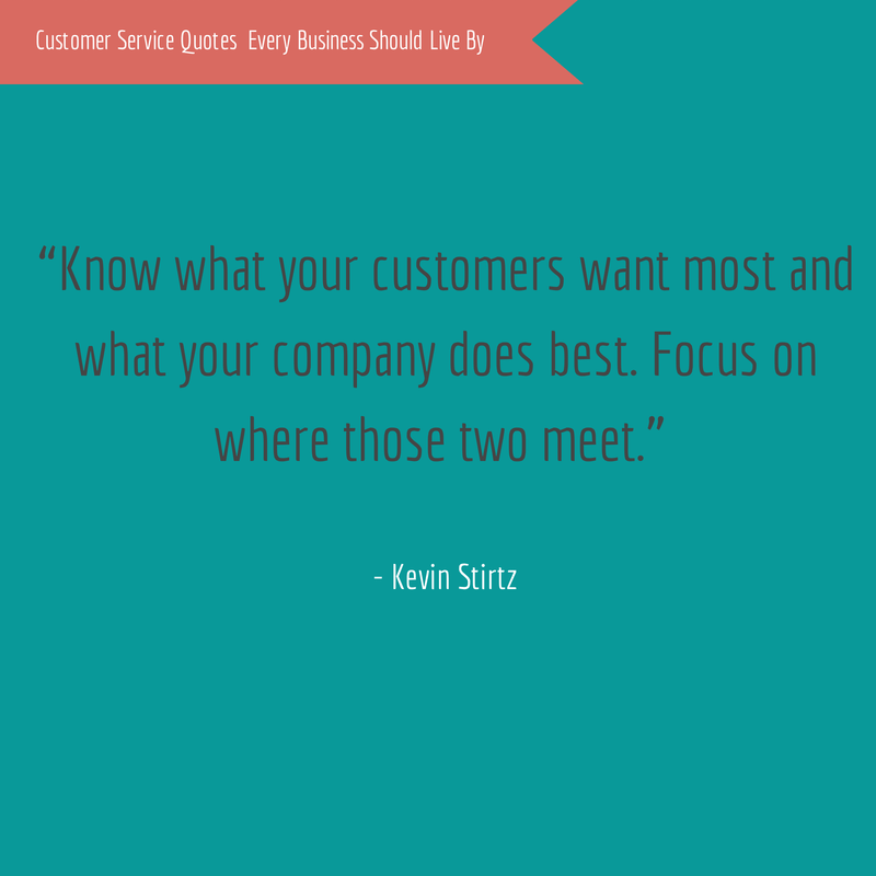 Kevin Stirtz Customer Service Quote