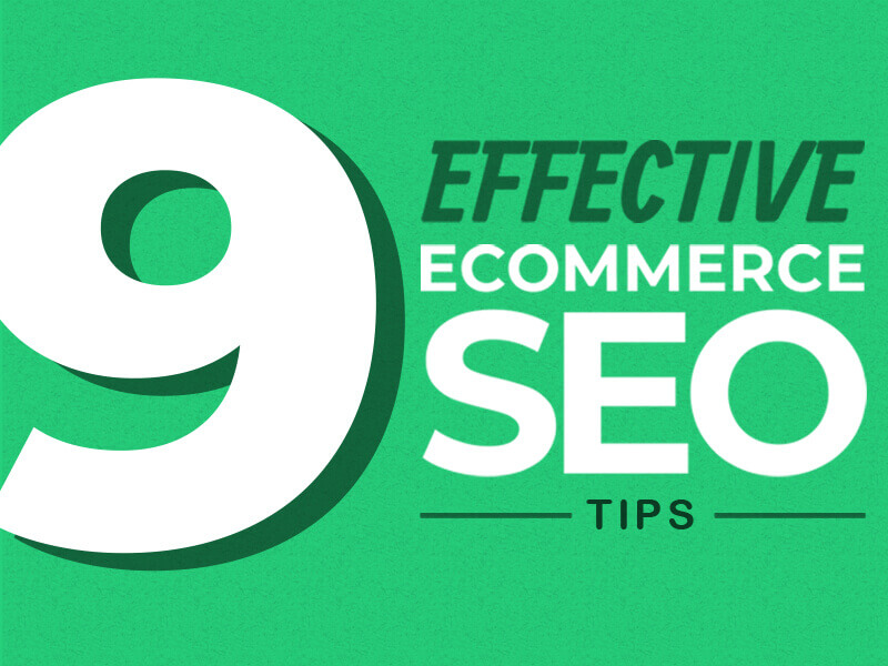 9 Effective Ecommerce SEO Tips