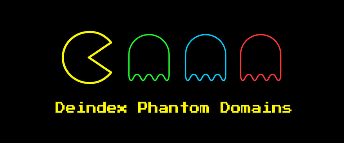 Deindex Phantom Domains