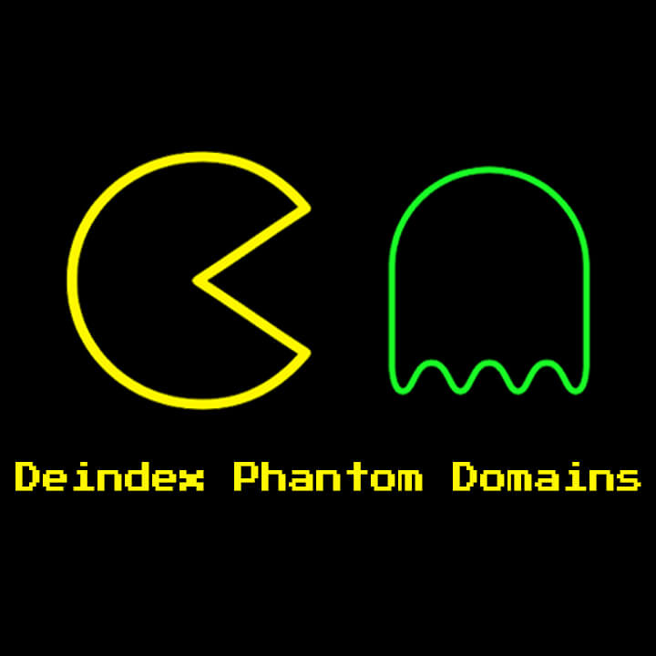 Deindex Phantom Domains