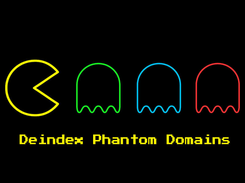 Deindex Phantom Domains