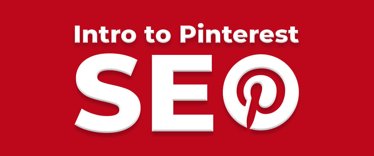 Intro to Pinterest SEO