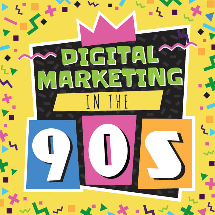 Digital Marketing in the 90s