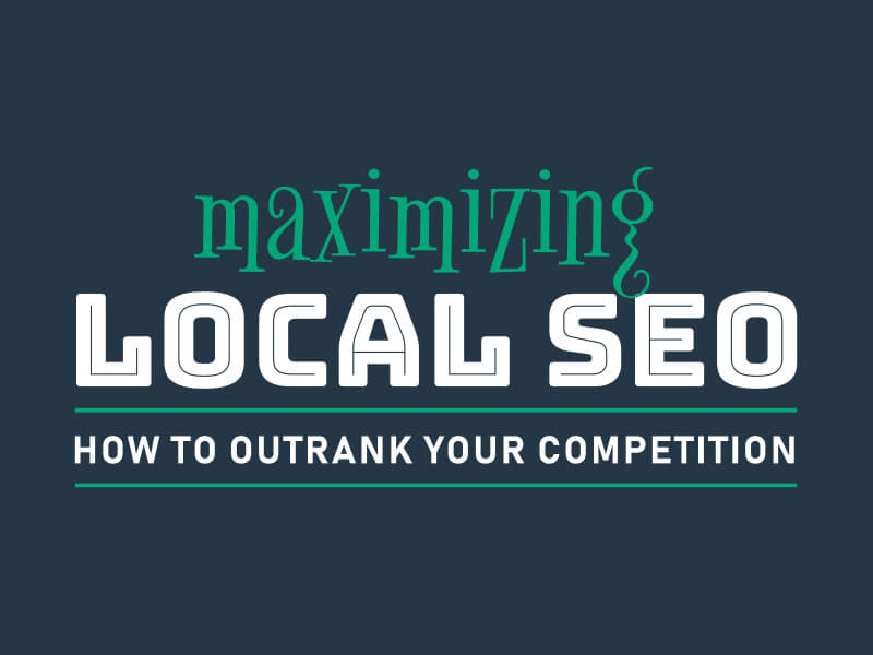 Maximizing Local SEO: How to Outrank Your Competition